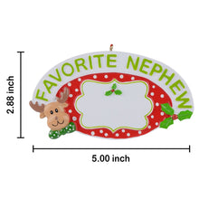 Load image into Gallery viewer, Christmas Personalized Ornament Gift Favorite Nephew