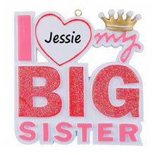 Load image into Gallery viewer, Personalized Christmas Boy/Girl Ornament Gift BIG Sister/Brother