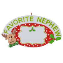 Load image into Gallery viewer, Christmas Personalized Ornament Gift Favorite Nephew