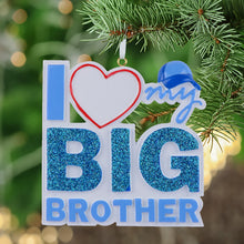 Load image into Gallery viewer, Personalized Christmas Ornament BIG BROTHER/SISTER
